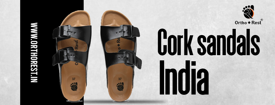 How to Choose the Best Cork Sandals India for Your Feet
